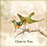 Close to You by Clara Bose